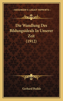 Die Wandlung Des Bildungsideals In Unserer Zeit (1912)