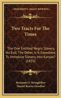 Two Tracts For The Times