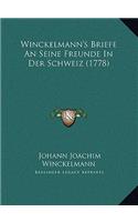 Winckelmann's Briefe An Seine Freunde In Der Schweiz (1778)