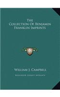 The Collection Of Benjamin Franklin Imprints