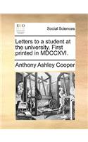 Letters to a Student at the University. First Printed in MDCCXVI.: (English)