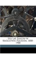 Sto Lat Zarzdu W Królestwie Polskiem, 1800-1900