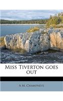 Miss Tiverton Goes Out