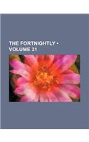 The Fortnightly (Volume 31)