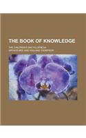 The Book of Knowledge; The Children's Encyclopaedia