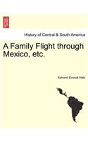 A Family Flight Through Mexico, Etc.