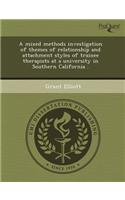 A Mixed Methods Investigation of Themes of Relationship and Attachment Styles of Trainee Therapists at a University in Southern California