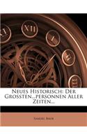 Neues Historisch-Biographisch-Literarisches Handworterbuch Von Der Schopfung Der Welt Bis Zum Schlusse Des Achtzehnten Jahrhunderts.