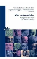 Vite Matematiche: Protagonisti del '900, Da Hilbert a Wiles