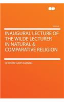 Inaugural Lecture of the Wilde Lecturer in Natural & Comparative Religion