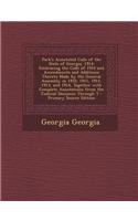 Park's Annotated Code of the State of Georgia, 1914: Embracing the Code of 1910 and Amendments and Additions Thereto Made by the General Assembly in 1