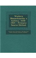 Western Massachusetts; A History, 1636-1925