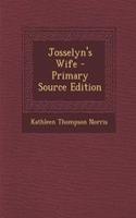 Josselyn's Wife - Primary Source Edition