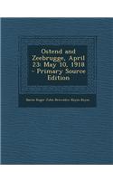 Ostend and Zeebrugge, April 23