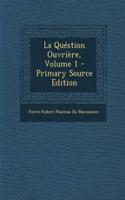 La Question Ouvriere, Volume 1