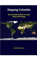 Mapping Colombia: the Correlation Between Land Data and Strategy