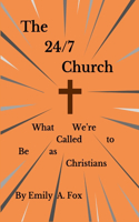 The 24/7 Church
