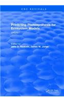 Predicting Photosynthesis For Ecosystem Models: Volume I
