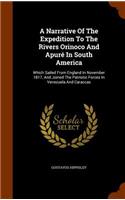 A Narrative Of The Expedition To The Rivers Orinoco And Apuré In South America