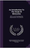 An Introduction To The Study Of Meteorites