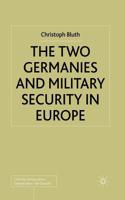 Two Germanies and Military Security in Europe