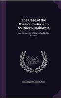 The Case of the Mission Indians in Southern California