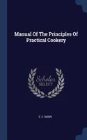 Manual Of The Principles Of Practical Cookery