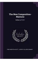The New Composition-Rhetoric: Edition of 1911