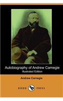 Autobiography of Andrew Carnegie (Illustrated Edition) (Dodo Press)