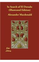 In Search of El Dorado (Illustrated Edition)