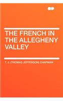 The French in the Allegheny Valley