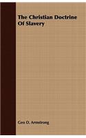 The Christian Doctrine Of Slavery