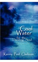 Cool Water - For the Thirsting Soul / Volume One