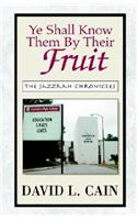 Ye Shall Know Them by Their Fruit