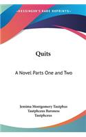 Quits: A Novel Parts One and Two