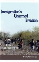 Immigration's Unarmed Invasion