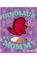 Dinosaur vs. Mommy (a Dinosaur vs. Book)