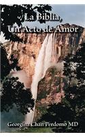 Biblia, Un Acto de Amor