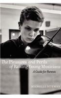 Pleasures and Perils of Raising Young Musicians