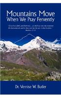 Mountains Move When We Pray Fervently