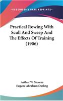 Practical Rowing With Scull And Sweep And The Effects Of Training (1906)