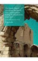The Greek Church of Cyprus, the Morea and Constantinople during the Frankish Era (1196-1303)