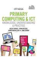 Primary Computing and ICT: Knowledge, Understanding and Practice