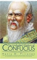 Undivided Wisdom of Confucius