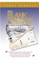 Blank Cheque: Scriptures and Insightful Thoughts for the Seekers of Abundance