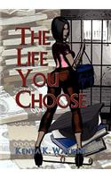 Life You Choose