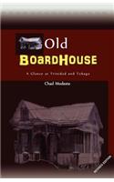 Old Boardhouse