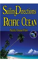 Sailing Directions Pacific Ocean: Pacific Ocean Pilot