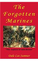 The Forgotten Marines: "The Capture of John Brown"