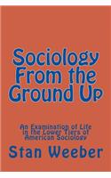 Sociology From the Ground Up